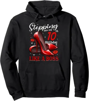 10 and Fabulous High Heels Stepping Into My 10th Birthday Pullover Hoodie
