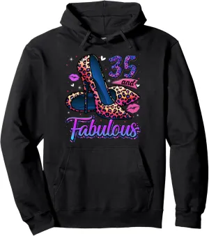 35 and Fabulous High Heels Stepping Into My 35th Birthday Pullover Hoodie