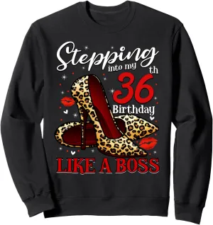 36 and Fabulous High Heels Stepping Into My 36th Birthday Sweatshirt