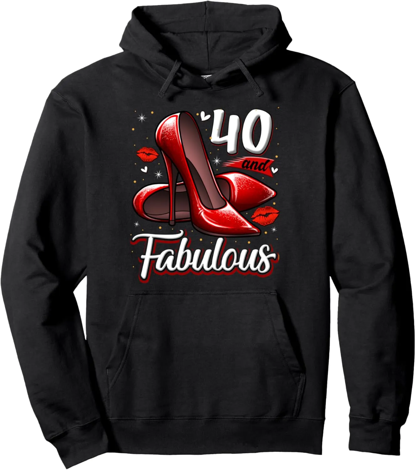 40 and Fabulous High Heels Stepping Into My 40th Birthday Pullover Hoodie