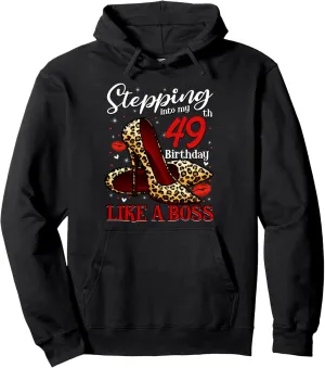 49 and Fabulous High Heels Stepping Into My 49th Birthday Pullover Hoodie