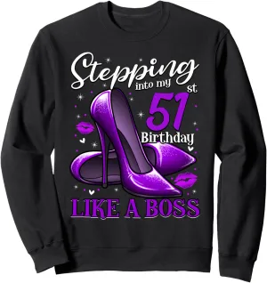 51 and Fabulous High Heels Stepping Into My 51st Birthday Sweatshirt