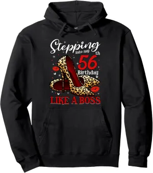 56 and Fabulous High Heels Stepping Into My 56th Birthday Pullover Hoodie