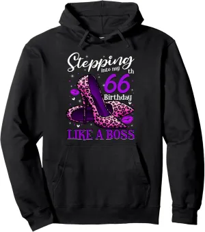 66 and Fabulous High Heels Stepping Into My 66th Birthday Pullover Hoodie