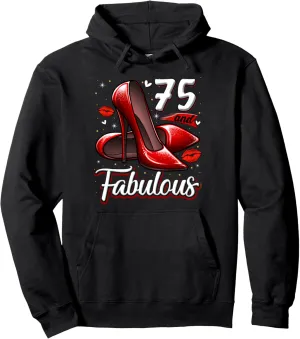 75 and Fabulous High Heels Stepping Into My 75th Birthday Pullover Hoodie