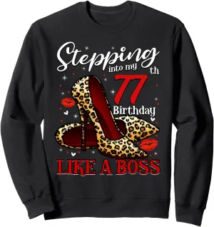 77 and Fabulous High Heels Stepping Into My 77th Birthday Sweatshirt