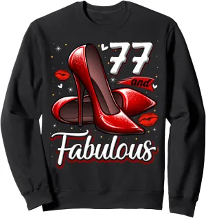 77 and Fabulous High Heels Stepping Into My 77th Birthday Sweatshirt