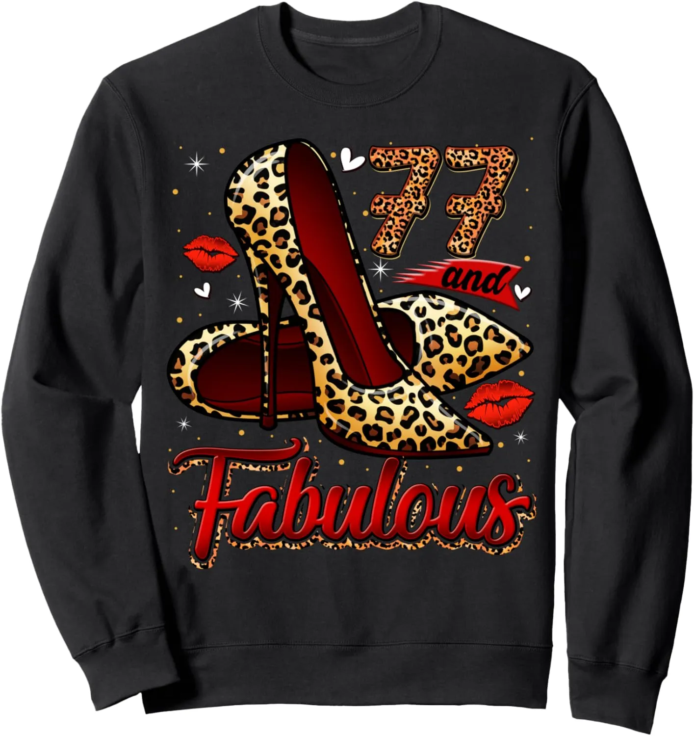 77 and Fabulous High Heels Stepping Into My 77th Birthday Sweatshirt