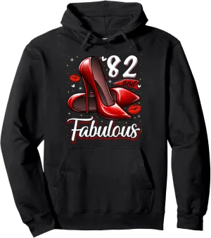 82 and Fabulous High Heels Stepping Into My 82nd Birthday Pullover Hoodie