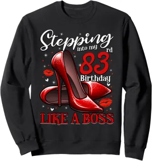 83 and Fabulous High Heels Stepping Into My 83rd Birthday Sweatshirt