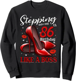 86 and Fabulous High Heels Stepping Into My 86th Birthday Sweatshirt
