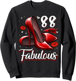 88 and Fabulous High Heels Stepping Into My 88th Birthday Sweatshirt