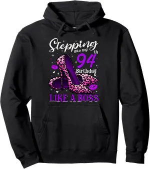 94 and Fabulous High Heels Stepping Into My 94th Birthday Pullover Hoodie