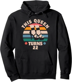 This Queen Turns 22 Funny High Heels Girl's 22nd Birthday Pullover Hoodie