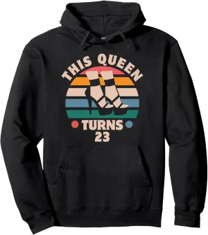 This Queen Turns 23 Funny High Heels Girl's 23rd Birthday Pullover Hoodie